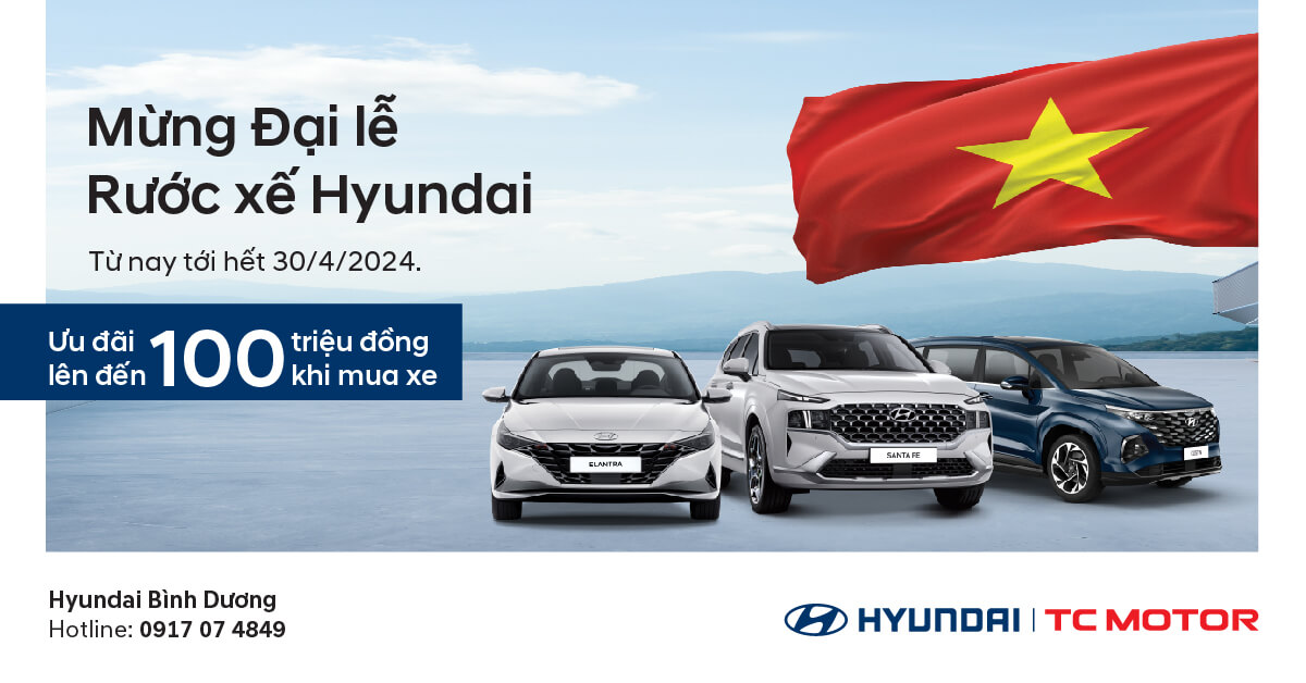 Mừng Đại lễ - Rước xế Hyundai